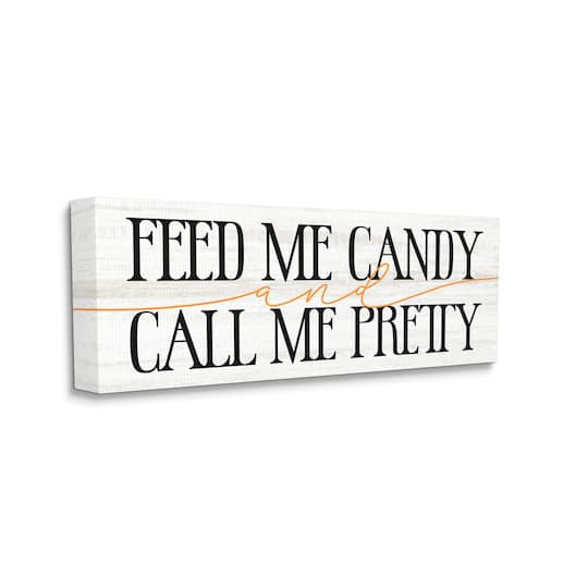 Stupell Industries Feed Me Candy & Call Me Pretty Canvas Wall Art